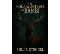 The Hollow Antlers of Bambi