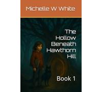 The Hollow Beneath Hawthorn Hill