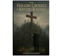 The Hollow Crosses Of Kryi Kalnas