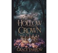 The Hollow Crown: A deliciously dark gothic romantasy