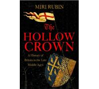 The Hollow Crown: A History of Britain in the Late Middle Ages (TPB) (GRP)