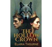 The Hollow Crown: A Paranormal Romance of Cursed Mates, Ancient Magic, and Relentless Destiny