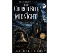 The Hollow Files: The Church Bells At Midnight
