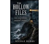 The Hollow Files: The Lighthouse at Widow’s Point