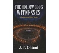 THE HOLLOW GOD'S WITNESSES: A Locked-Room Folklore Mystery