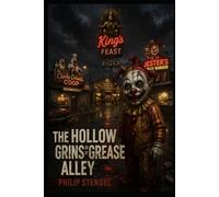 The Hollow Grins of Grease Alley
