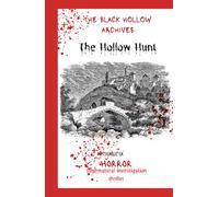 THE HOLLOW HUNT: Horror Creature Features & Mystery, Thriller & Suspense