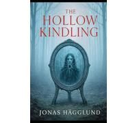 The Hollow Kindling