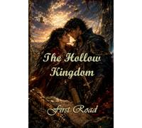 The Hollow Kingdom: First Road