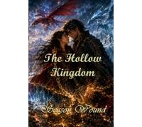 The Hollow Kingdom: Season Wound