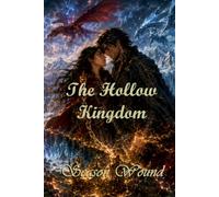 The Hollow Kingdom: Season Wound
