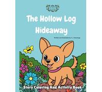 The Hollow Log Hideaway