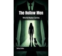The Hollow Men: World Maker Series
