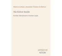 The Hollow Needle: Further Adventures of Arsène Lupin