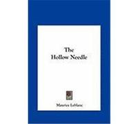 The Hollow Needle the Hollow Needle Leblanc, Maurice (Auteur)