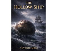 The Hollow Ship: A mystery linking Japan, Europe, and a secret lost in time