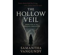 The Hollow Veil: Book One of Ashwood Chronicles