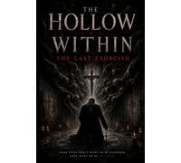 The Hollow Within: The Last Exorcism