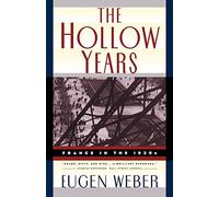 The Hollow Years Eugen Weber (Auteur)
