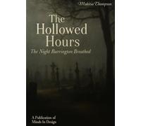 The Hollowed Hours: Five Mind-Bending Tales of Horror and Suspense from Burrington
