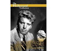 The Hollywood Collection: Burt Lancaster: Daring to Reach