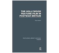 The Hollywood Feature Film In Postwar Britain