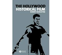 The Hollywood Historical Film (New Approaches to Film Genre)