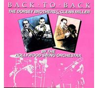 The Hollywood Swing Orchestra - Back To Back: The Dorsey Bros. and Glenn Miller (UK Import)
