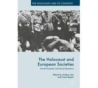 The Holocaust and European Societies: Social Processes and Social Dynamics (The Holocaust and its Contexts) - [Version Originale] Inconnu (Auteur)