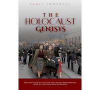THE HOLOCAUST GENISYS: History, Hatred, and Humanity’s Darkest Hour