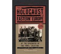 The Holocaust in Eastern Europe At the Epicenter of the Final Solution - Professor Waitman Wade Beorn - Bloomsbury Academic - ebook (ePub) - Livre