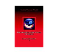 The Holodynamic State Of Being: Manual I