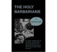 The Holy Barbarians Lipton, Lawrence (Auteur)