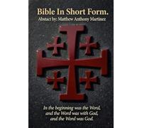 The Holy Bible: A complete summary in simple modern English