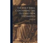 The Holy Bible, Containing The Old And New Testaments