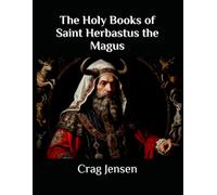 The Holy Books of Saint Herbastus the Magus