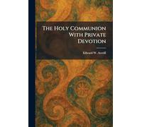 The Holy Communion With Private Devotion