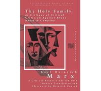 The Holy Family: or Critique of Critical Criticism Against Bruno Bauer & Company