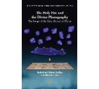 The Holy Fire And The Divine Photography