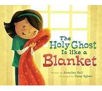 The Holy Ghost Is Like A Blanket