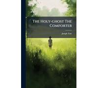The Holy-ghost The Comforter