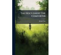 The Holy-ghost The Comforter