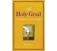 The Holy Grail: A Manifesto on the Zohar