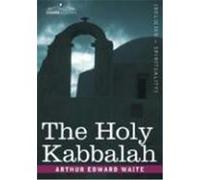 The Holy Kabbalah Waite, Arthur Edward (Auteur)
