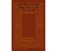 The Holy Orthodox Bible, Vol. I, The Pentateuch