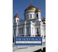 The Holy Place Grigorij Kozlov, Konstantin Akinsha, Sylvia Hochfield (Auteur)