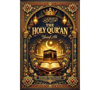 The Holy Quran Complete | THE 114 surahs FINAL TESTAMENT (AUTHORIZED VERSION | Qur'an in English Fully detailed| English Translation Of Holy Quran Yusuf Ali For Easy Reading .