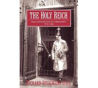 The Holy Reich: Nazi Conceptions of Christianity, 1919-1945