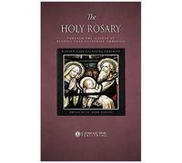 The Holy Rosary Through The Visions Of Blessed Anne Catherine Emmerich