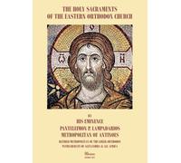 THE HOLY SACRAMENTS OF THE EASTERN ORTHODOX CHURCH